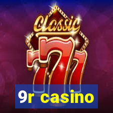 9r casino